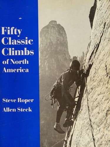Cover of Fifty Classic Climbs by Steve Roper