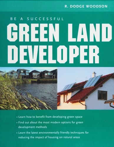 Cover of Be a successful green land developer by R. Dodge Woodson