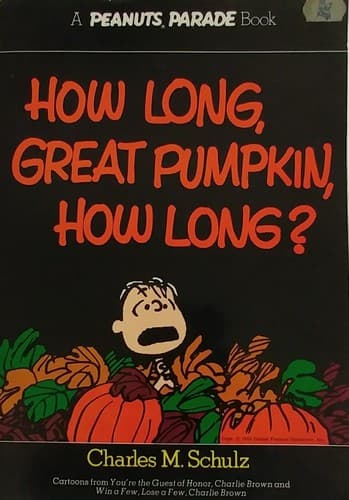 Cover of How Long, Great Pumpkin, How Long? by Charles M. Schulz