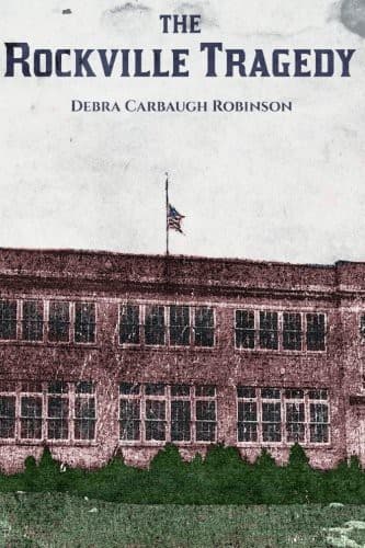 Cover of The Rockville tragedy by Debra Carbaugh Robinson