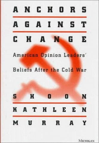 Cover of Anchors against Change by Shoon Kathleen Murray
