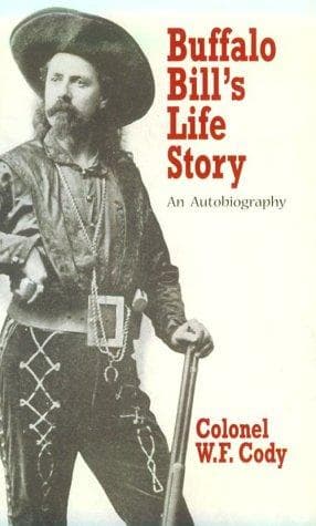 Cover of Buffalo Bill's life story by Buffalo Bill