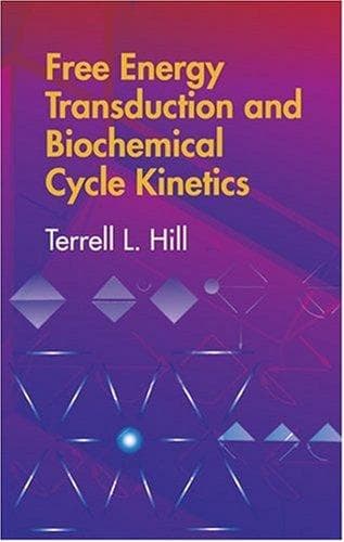 Cover of Free energy transduction and biochemical cycle kinetics by Terrell L. Hill