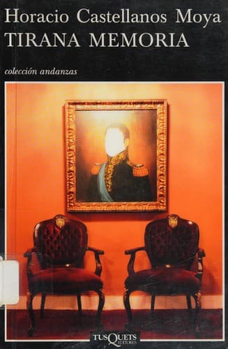 Cover of Tirana memoria by Horacio Castellanos Moya