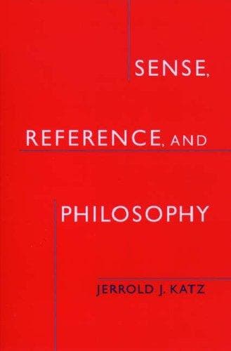 Cover of Sense, reference, and philosophy by Jerrold J. Katz