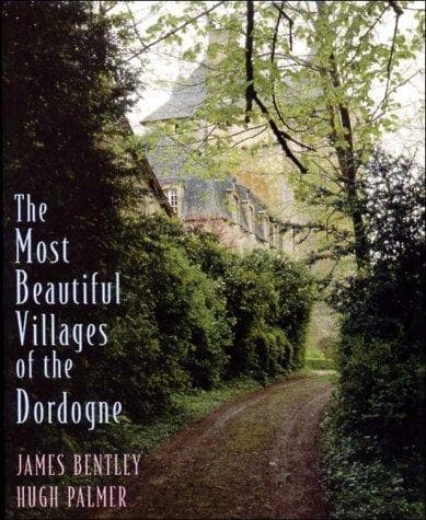 Cover of The most beautiful villages of the Dordogne by James Bentley
