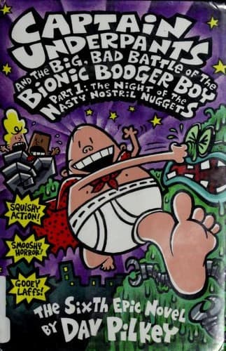 Cover of Captain Underpants and the big, bad battle of the Bionic Booger Boy, part 1 by Dav Pilkey