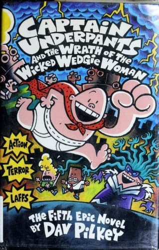 Cover of Captain Underpants and the Wrath of the Wicked Wedgie Woman by Dav Pilkey