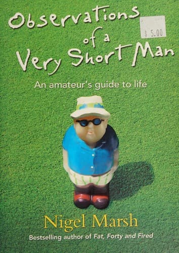 Cover of Observations of a very short man by Nigel Marsh