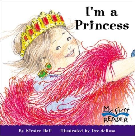 Cover of I'm a princess by Kirsten Hall