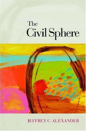 Cover of The civil sphere by Jeffrey C. Alexander