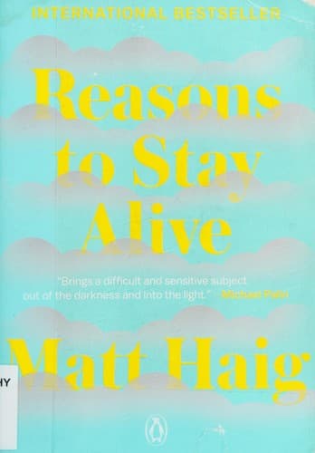 Cover of Reasons to Stay Alive by Matt Haig