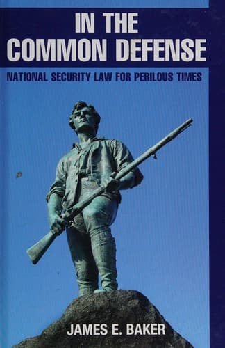Cover of In the common defense by James E. Baker