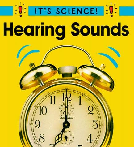Cover of Hearing Sounds (It's Science!) by Sally Hewitt