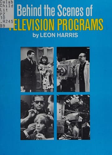 Cover of Behind the scenes of television programs by Leon A. Harris