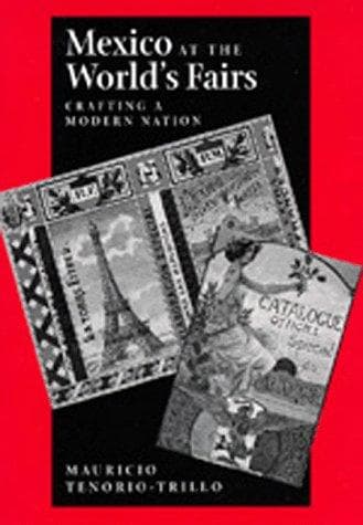 Cover of Mexico at the world's fairs by Mauricio Tenorio-Trillo