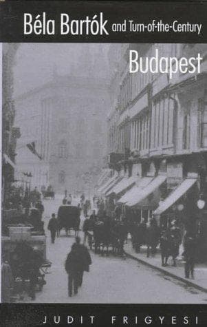 Cover of Béla Bartók and turn-of-the century Budapest by Judit Frigyesi