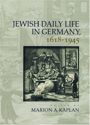 Cover of Jewish Daily Life in Germany, 1618-1945 by Marion A. Kaplan