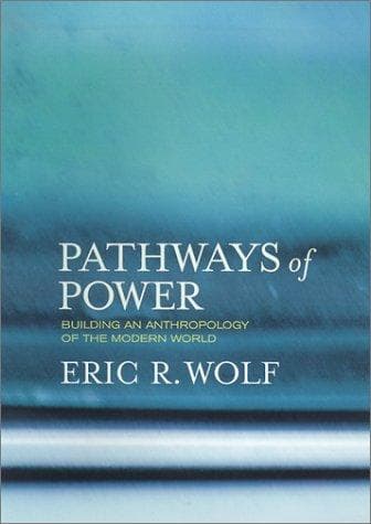 Cover of Pathways of Power by Eric R. Wolf