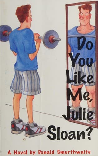 Cover of Do you like me, Julie Sloan? by Donald Smurthwaite