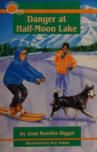 Cover of Danger at Half-Moon Lake by Joan Rawlins Biggar