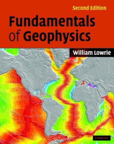 Cover of Fundamentals of Geophysics by William Lowrie