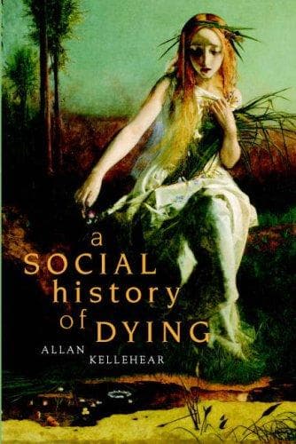Cover of A Social History of Dying by Allan Kellehear