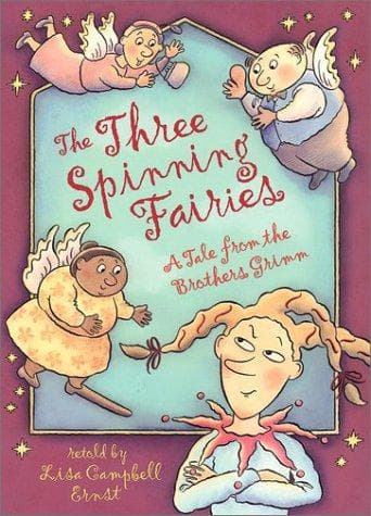Cover of The three spinning fairies by Lisa Campbell Ernst
