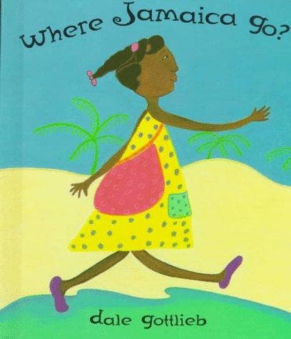 Cover of Where Jamaica go? by Dale Gottlieb