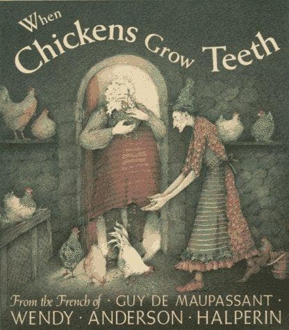 Cover of "When chickens grow teeth" by Wendy Anderson Halperin