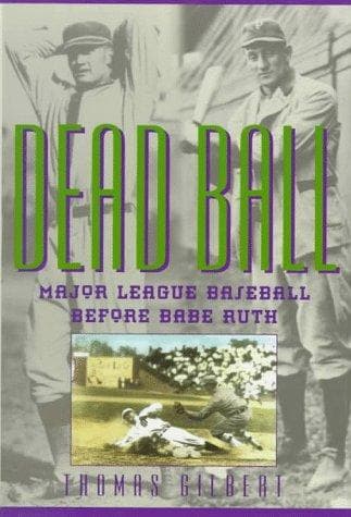 Cover of Dead ball by Thomas W. Gilbert