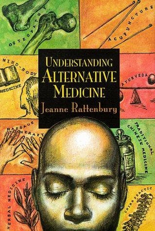 Cover of Understanding alternative medicine by Jeanne Rattenbury