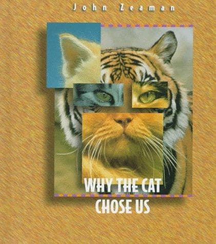 Cover of Why the cat chose us by John Zeaman