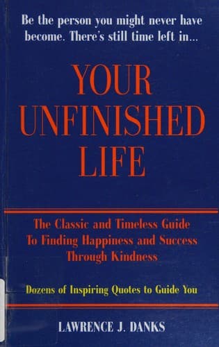 Cover of Your Unfinished Life by Lawrence J Danks