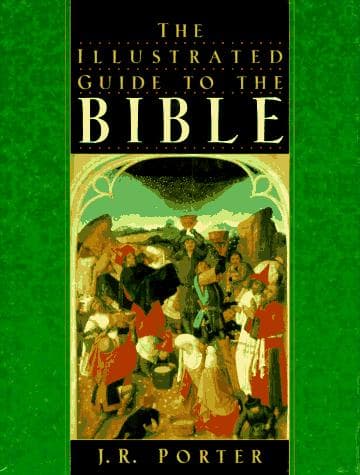 Cover of The illustrated guide to the Bible by J. R. Porter