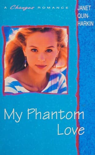 Cover of My Phantom Love by Janet Quin-Harkin