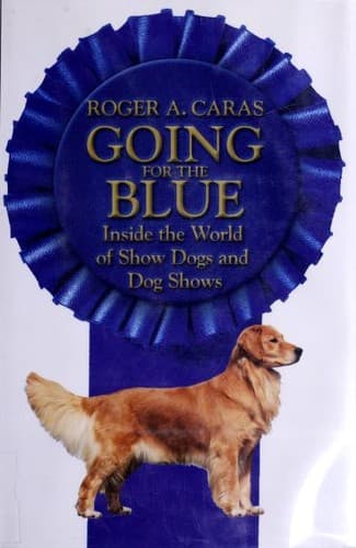 Cover of Going for the Blue by Roger A. Caras