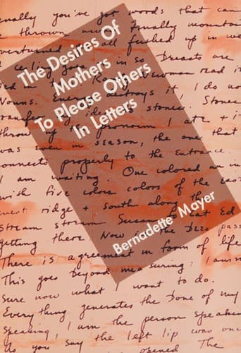 Cover of The desires of mothers to please others in letters by Bernadette Mayer