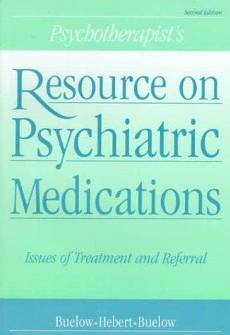 Cover of Psychotherapist's Resource on Psychiatric Medications by George Buelow