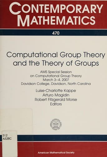 Cover of Computational group theory and the theory of groups by AMS Special Session on Computational Group Theory (2007 Davidson College)