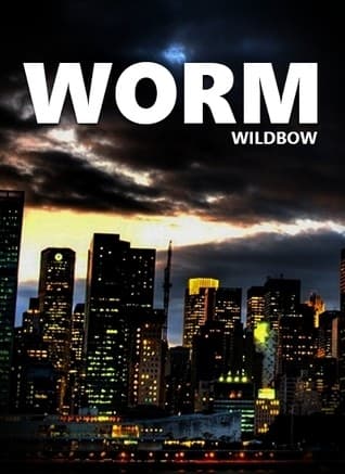 Cover of Worm by Wildbow