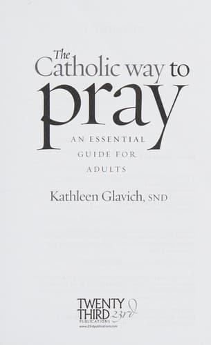 Cover of The Catholic Way to Pray by Mary Kathleen Glavich