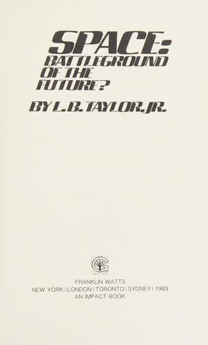 Cover of Space-battleground of the future? by L. B. Taylor