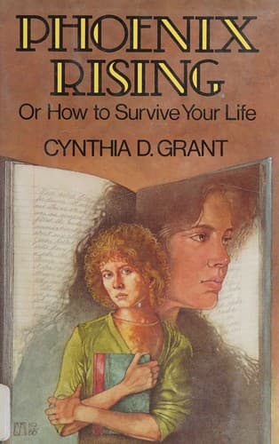 Cover of Phoenix rising, or, How to survive your life by Cynthia D. Grant