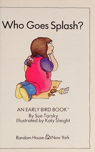 Cover of Who goes splash? by Sue Tarsky