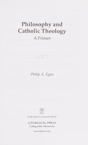 Cover of Philosophy and Catholic theology by Philip A. Egan