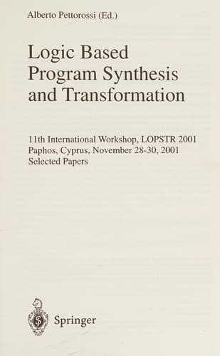 Cover of Logic based program synthesis and transformation by International Workshop on Logic Program Synthesis and Transformation (11th 2001 Paphos, Cyprus)