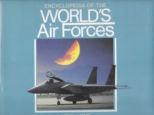 Cover of Encyclopedia of the World's Air Forces by Michael John Haddrick Taylor