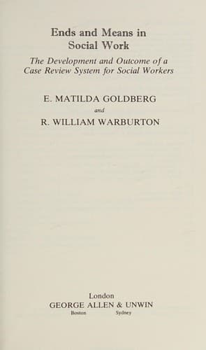 Cover of Ends and means in social work by Elsa Matilda Goldberg