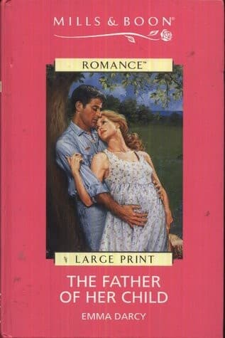 Cover of The Father of Her Child by Emma Darcy